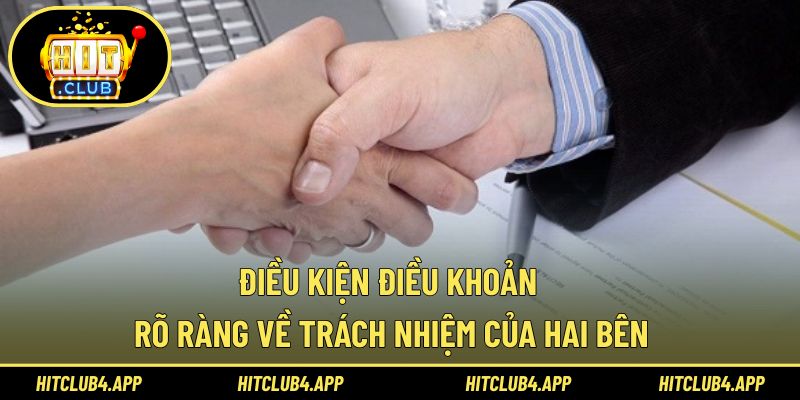 Điều kiện điều khoản liên quan đến trách nhiệm của hai bên