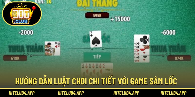 Hướng dẫn chi tiết cách chơi đơn giản trong Sâm lốc