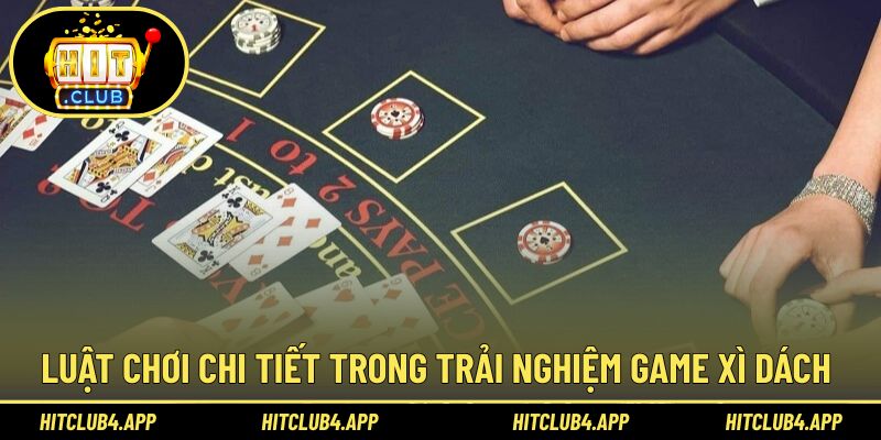 Luật đầy đủ được Hitclub quy định trong Blackjack