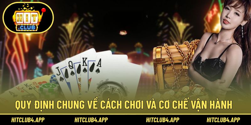 Quy định chung về cách chơi cùng vận hành