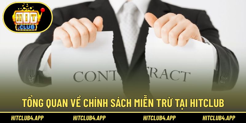 Thông tin tổng quan về chính sách miễn trừ Hitclub
