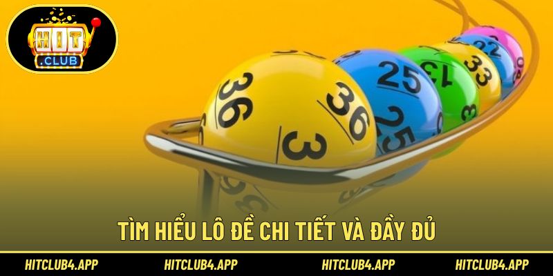 Thổng tin tổng quan về sảnh lô đề tại Hitclub