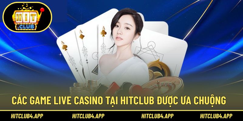 Trải nghiệm hàng loạt game Live Casino kinh điển