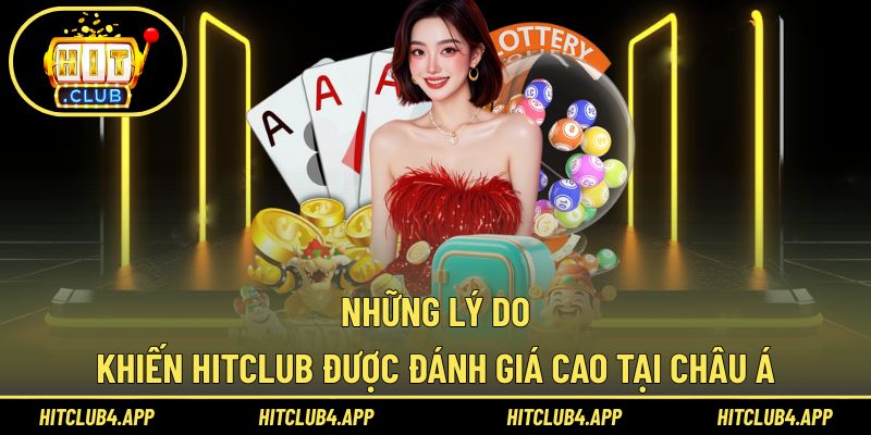 Các yếu tố giúp Hitclub khẳng định vị thế tại châu Á
